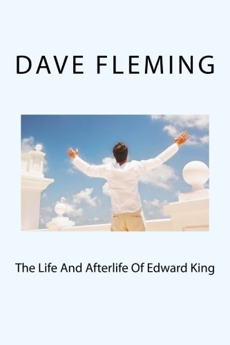 The Life And Afterlife Of Edward King