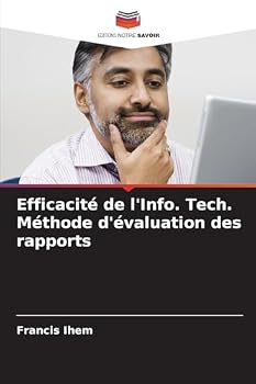 Paperback Efficacité de l'Info. Tech. Méthode d'évaluation des rapports [French] Book