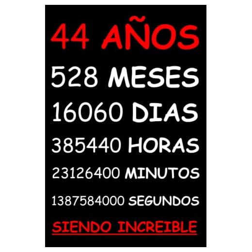 44 AÑOS SIENDO INCREIBLE: REGALO HOMBRE O MUJER 44 AÑOS DE CUMPLEAÑOS ORIGINAL Y DIVERTIDO , CUADERNO DE APUNTES O AGENDA, DIARIO, LEBRETA DE NOTAS..