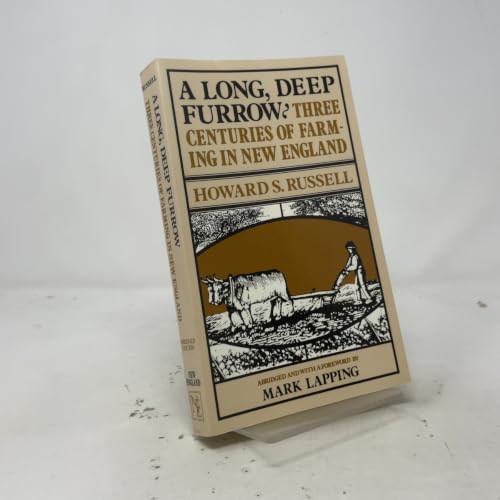 A Long, Deep Furrow: Three Centuries of Farming in New England