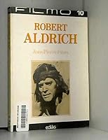 Robert Aldrich (Filmo) 2856010997 Book Cover