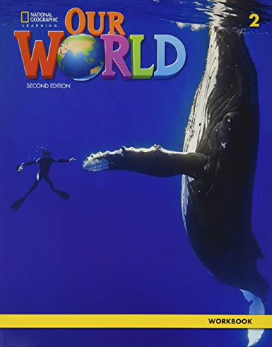 Our World 2 Workbook cahier pour progresser en anglais écrit