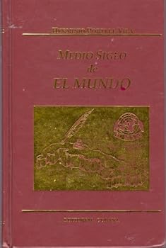 Medio Siglo de El Mundo y Homenaje al Periodico EL Mundo