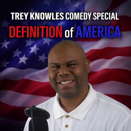 Trey Knowles - Definition of America | Comedy Special