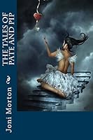 The Tales of Pate and Pip 1517351243 Book Cover