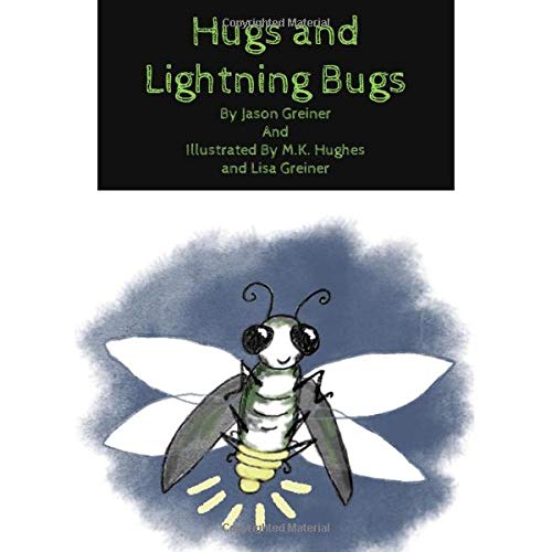 Hugs and Lightning Bugs