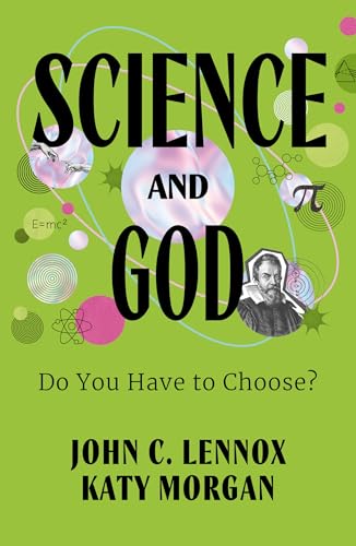 Science and God: Do You Have to Choose?