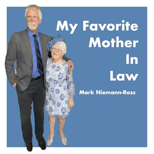 My Favorite Mother-in-Law by Mark Niemann-Ross episode artwork