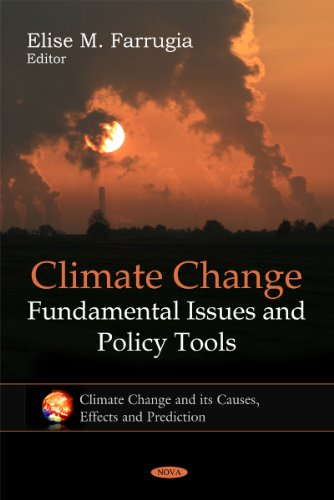 Climate Change: Fundamental Issues and Policy Tools (Climate Change and Its Causes, Effects and Prediction)