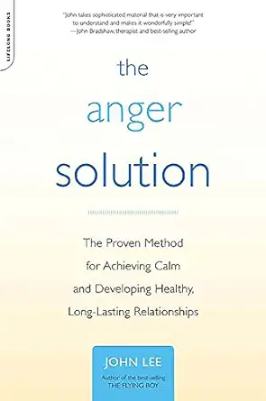 The Anger Solution: The Proven Method for Achieving Calm and Developing Healthy, Long-Lasting Relationships-Wow! eBook
