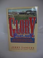 Glory Fades Away: The Nineteenth-Century World Series Rediscovered 0878337261 Book Cover