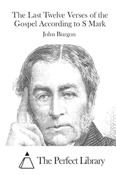 Paperback The Last Twelve Verses of the Gospel According to S Mark Book