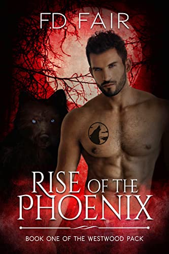 Rise of the Phoenix: A Fated Mate Paranormal Romance (The Westwood Pack Book 1) (English Edition)