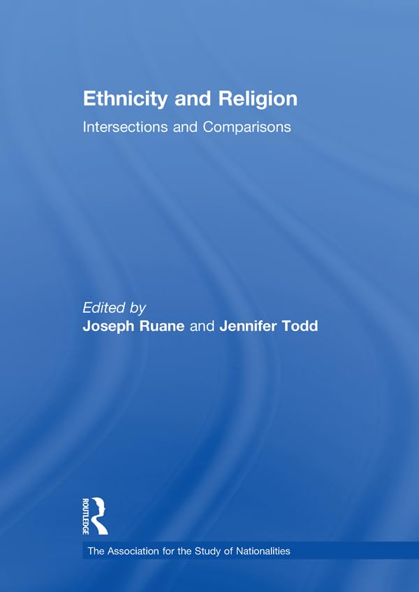 Ethnicity and Religion: Intersections and Comparisons (Association for the Study of Nationalities)      1st Edition, Kindle Edition