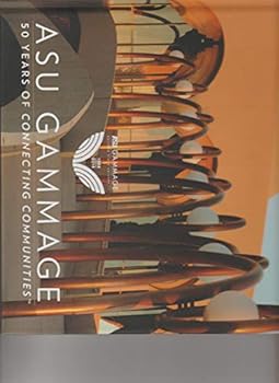 Hardcover ASU Gammage 50 Years of Connecting Communities Book