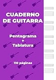 CUADERNO DE GUITARRA. Partituras de Pentagrama + Tablatura.: Portada de color morado, papel blanco, tamaño A4, ideal para guitarristas. 5 pentagramas + tablaturas por página.