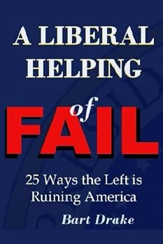 Paperback A Liberal Helping of Fail: 25 Ways the Left is Ruining America Book