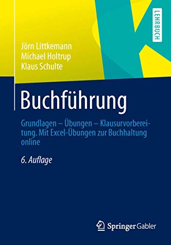 Buchführung: Grundlagen - Übungen - Klausurvorbereitung. Mit Excel-Übungen zur Buchhaltung online Buchführung: Grundlagen - Übungen - Klausurvorbereitung. Mit Excel-Übungen zur Buchhaltung online