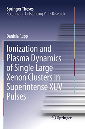 Ionization and Plasma Dynamics of Single Large Xenon Clusters in Superintense XUV Pulses (Springer Theses)