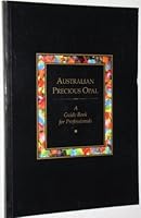 Australian  Precious Opal a Guide Book for Professionals 0646016148 Book Cover