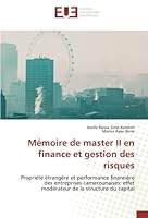 Mémoire de master II en finance et gestion des risques: Propriété étrangère et performance financière des entreprises camerounaises: effet modérateur de la structure du capital (French Edition) 620345351X Book Cover