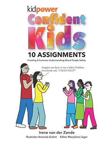 Kidpower Confident Kids 10 Assignments: Creating A Common Understanding About People Safety
