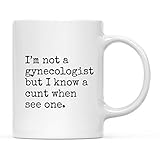 Andaz Press 11oz. Funny Rude Coffee Mug Gift, Typewriter Style, I'm Not a Gynecologist But I Know a Cunt When I See One, 1-Pack