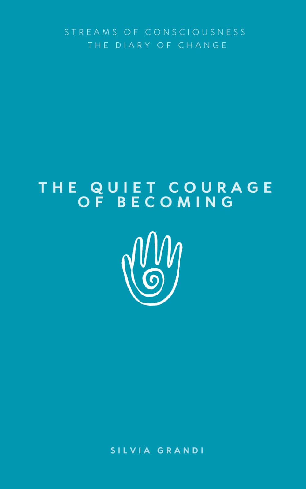 The Quiet Courage of Becoming