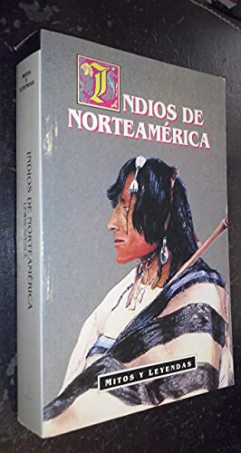 Mitos y Leyendas - Indios de Norteamerica (Span... [Spanish] 8449501601 Book Cover
