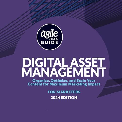 The Agile Brand Guide to Digital Asset Management by Greg Kihlstrom episode artwork