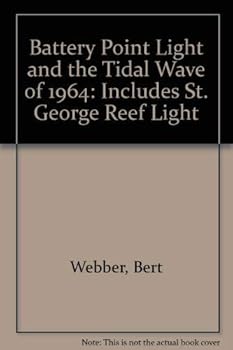 Paperback Battery Point Light and the Tidal Wave of 1964: Includes St. George Reef Light Book