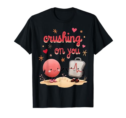 Valentine's Day Nurse - Crushing On You Pediatrics PICU RN T-Shirt