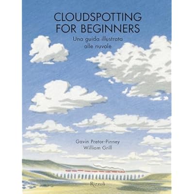 Cloudspotting for beginners. Una guida illustrata alle nuvole