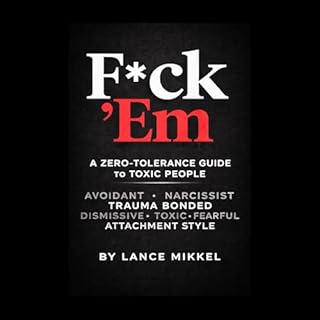 F*ck &rsquo;Em: A Zero-Tolerance Guide to Toxic People cover art