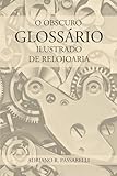 O Obscuro Glossário Ilustrado de Relojoaria (Portuguese Edition)