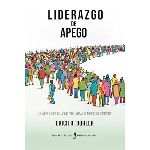 Liderazgo de apego Audiolibro Por Erich R. Bühler arte de portada