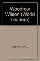 Woodrow Wilson (Twayne's world leaders series ; TWLS 76) 0805777059 Book Cover