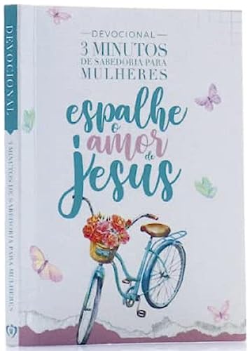 Devocional 3 minutos de sabedoria para mulheres - espalhe o amor