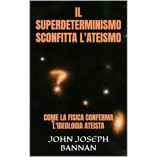 IL SUPERDETERMINISMO SCONFITTA L'ATEISMO Audiolibro Por JOHN JOSEPH BANNAN arte de portada