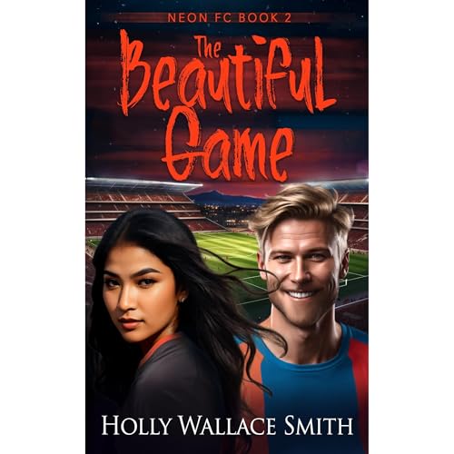 The Beautiful Game Audiolibro Por Holly Wallace Smith arte de portada