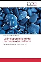 La Indisponibilidad del Patrimonio Hereditario 3844346201 Book Cover
