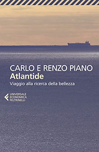Atlantide. Viaggio alla ricerca della bellezz