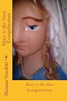 Mary Is the New Evangelization 1506001319 Book Cover