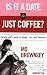 Is It a Date or Just Coffee?: The Gay Girl's Guide to Dating, Sex, and Romance