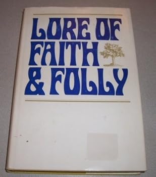 Hardcover Lore of faith & folly Book