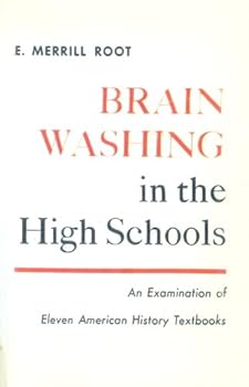 Paperback Brain Washing in the High Schools: An Examination of Eleven American History Textbooks Book