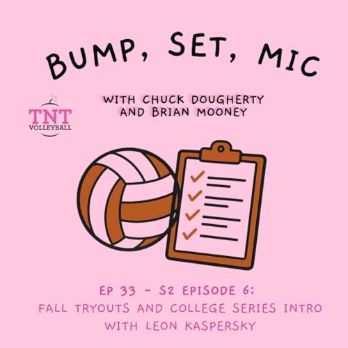 Ep33 Fall Tryout Recap & the New TNT College Experience Series