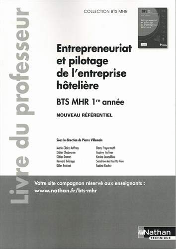 Télécharger Entrepreneuriat et pilotage de l'entreprise hôtelière BTS MHR 1re année : Livre du professeur Livre eBook France