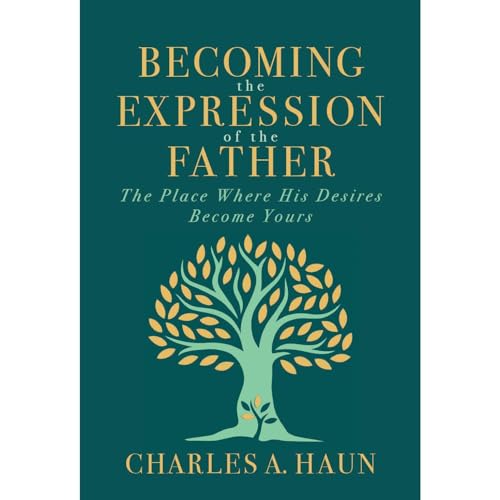 Becoming the Expression of the Father by Charles Haun episode artwork