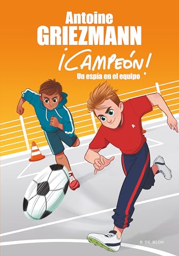 Un espía en el equipo (¡Campeón! 2) (Libros de fútbol)